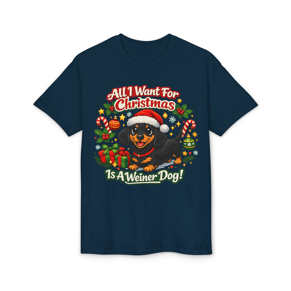 All I Want For Christmas Is A Weiner Dog T-Shirt