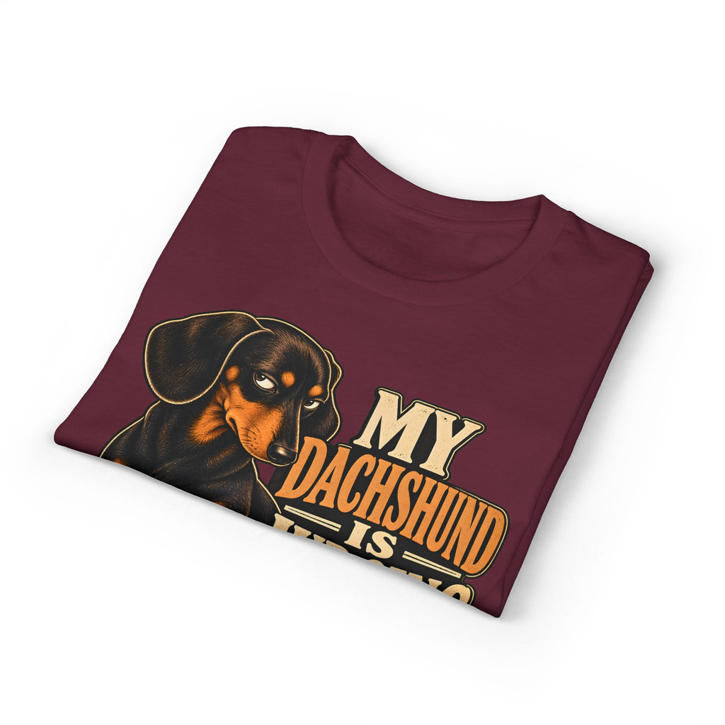 My Dachshund Is Judging You T-Shirt