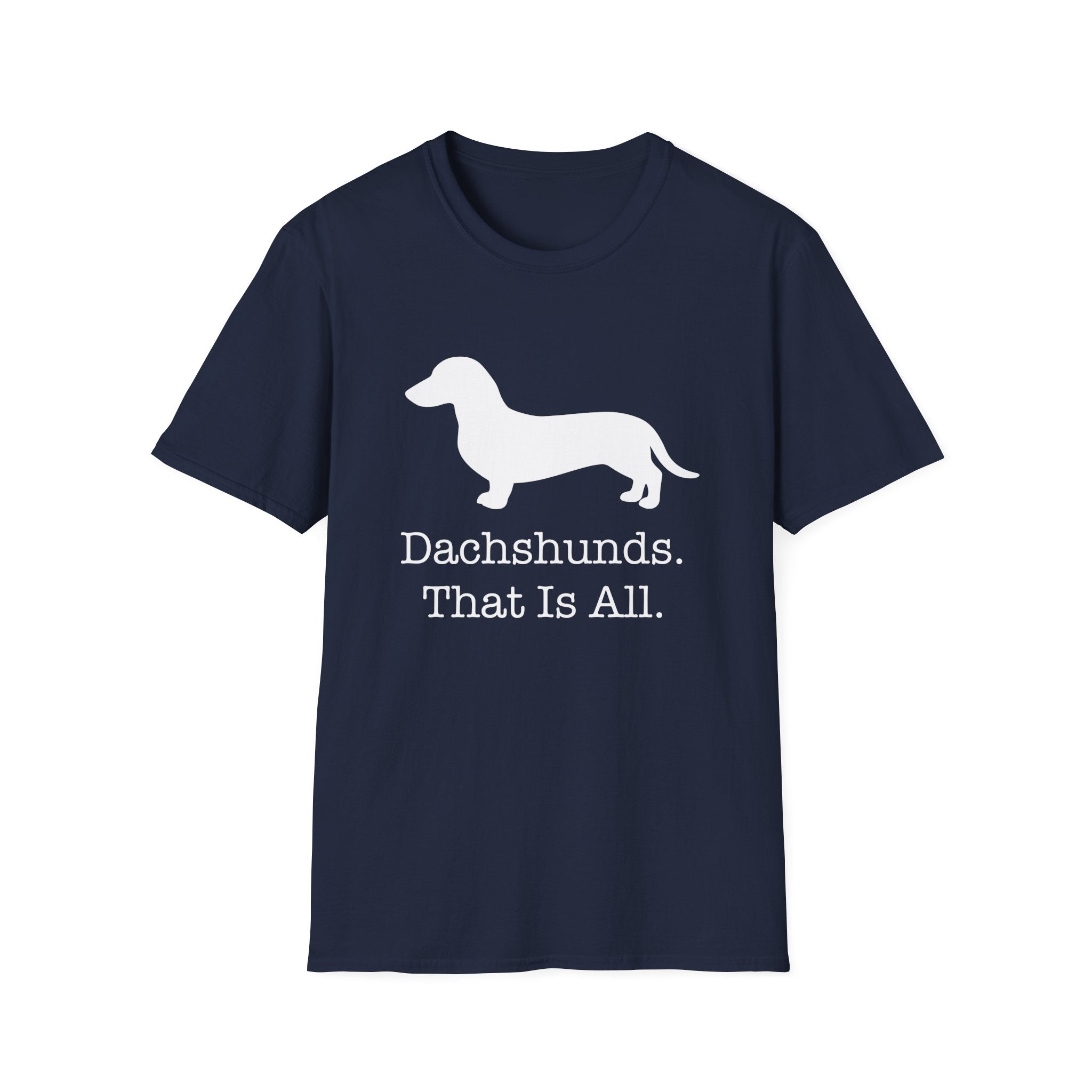 Dachshunds That Is All Short Hair T-Shirt
