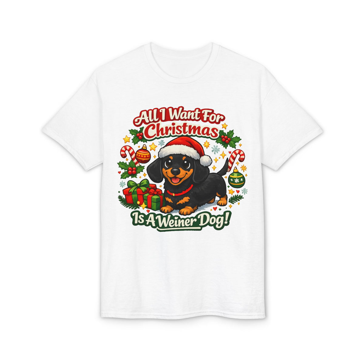 All I Want For Christmas Is A Weiner Dog T-Shirt
