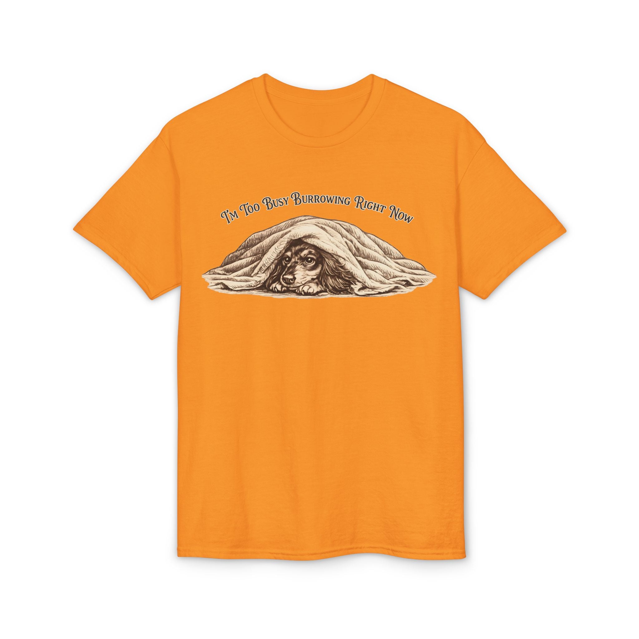 I'm Too Busy Burrowing Right Now T-Shirt