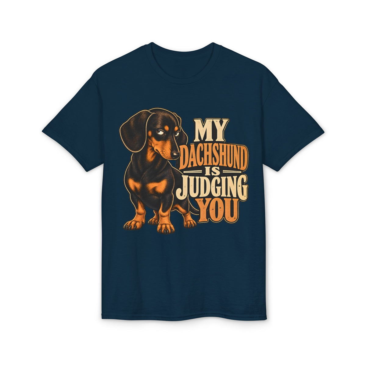 My Dachshund Is Judging You T-Shirt