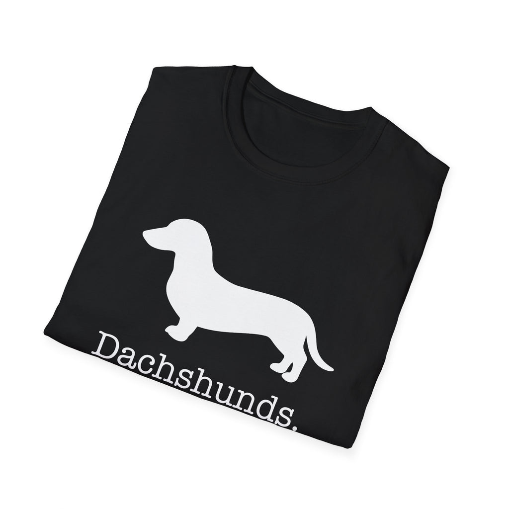 Dachshunds That Is All Short Hair T-Shirt