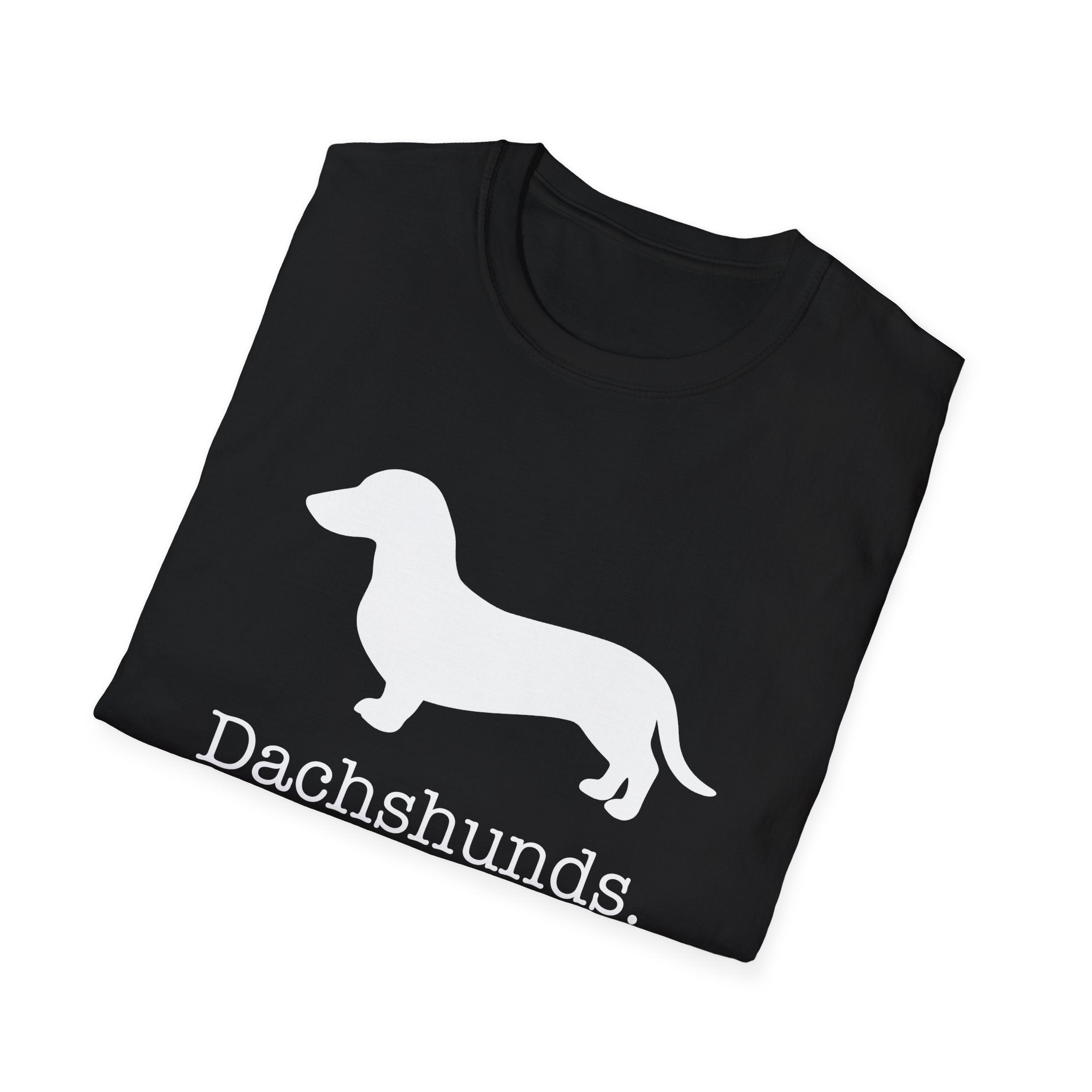 Dachshunds That Is All Short Hair T-Shirt