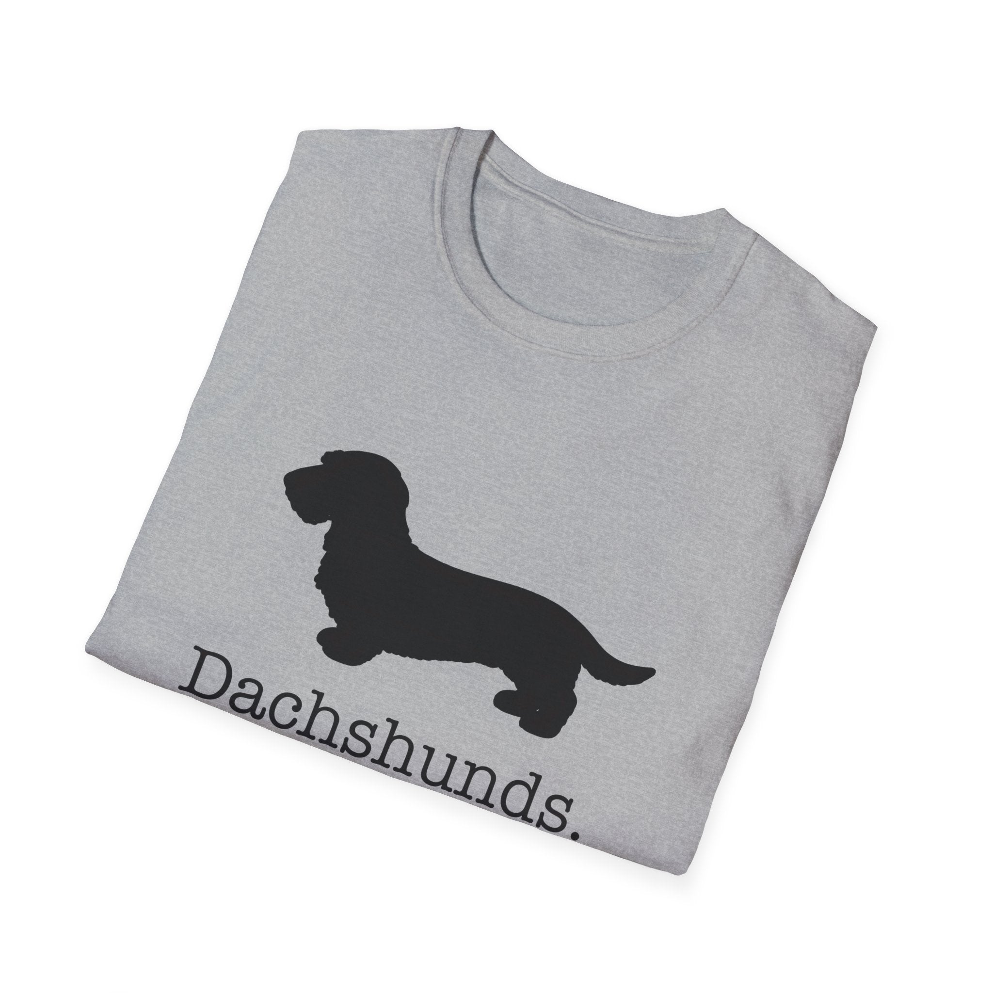 Dachshunds That Is All Wire Hair T-Shirt
