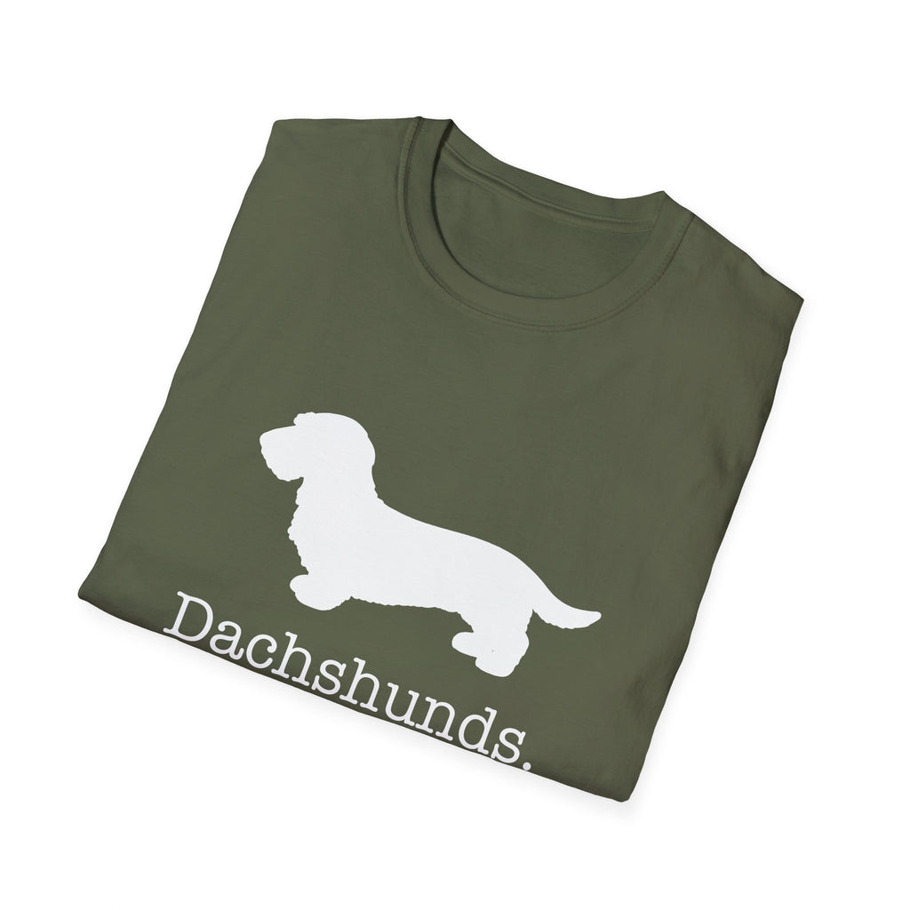 Dachshunds That Is All Wire Hair T-Shirt