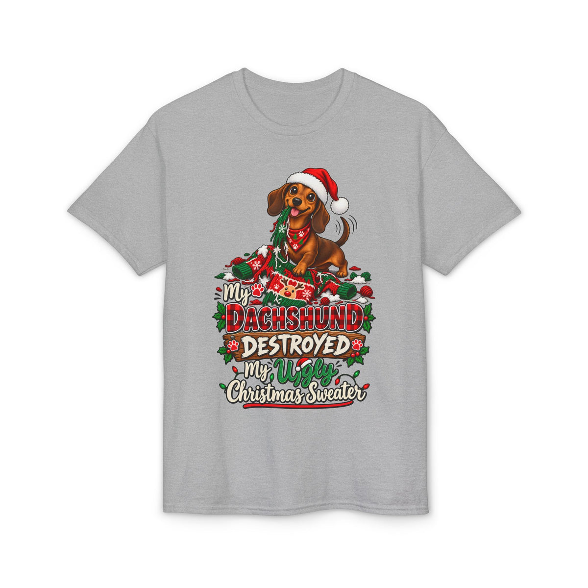 My Dachshund Destroyed My Ugly Christmas Sweater T-Shirt