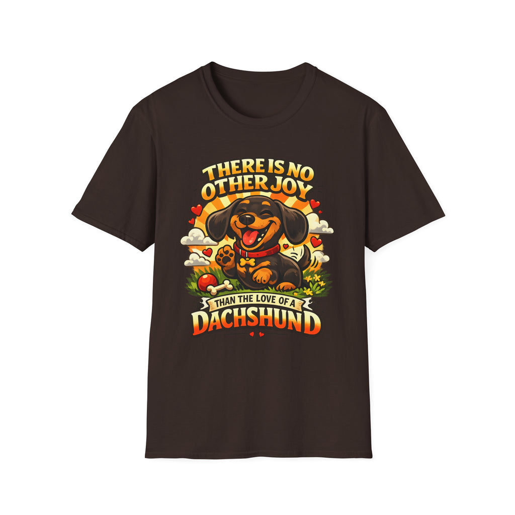 There Is No Other Joy Than The Love Of A Dachshund T-Shirt