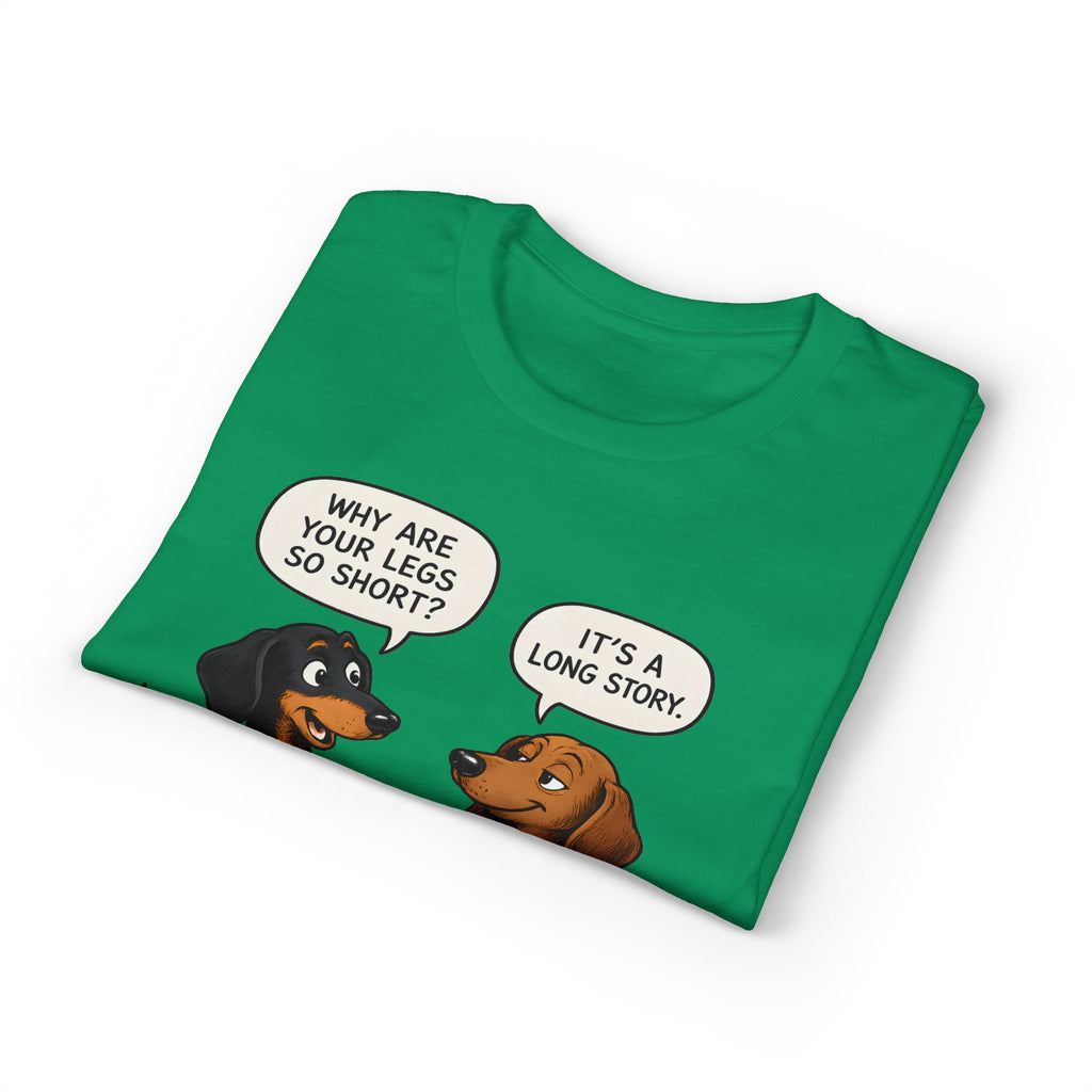 Why Are Your Legs So Short? T-Shirt