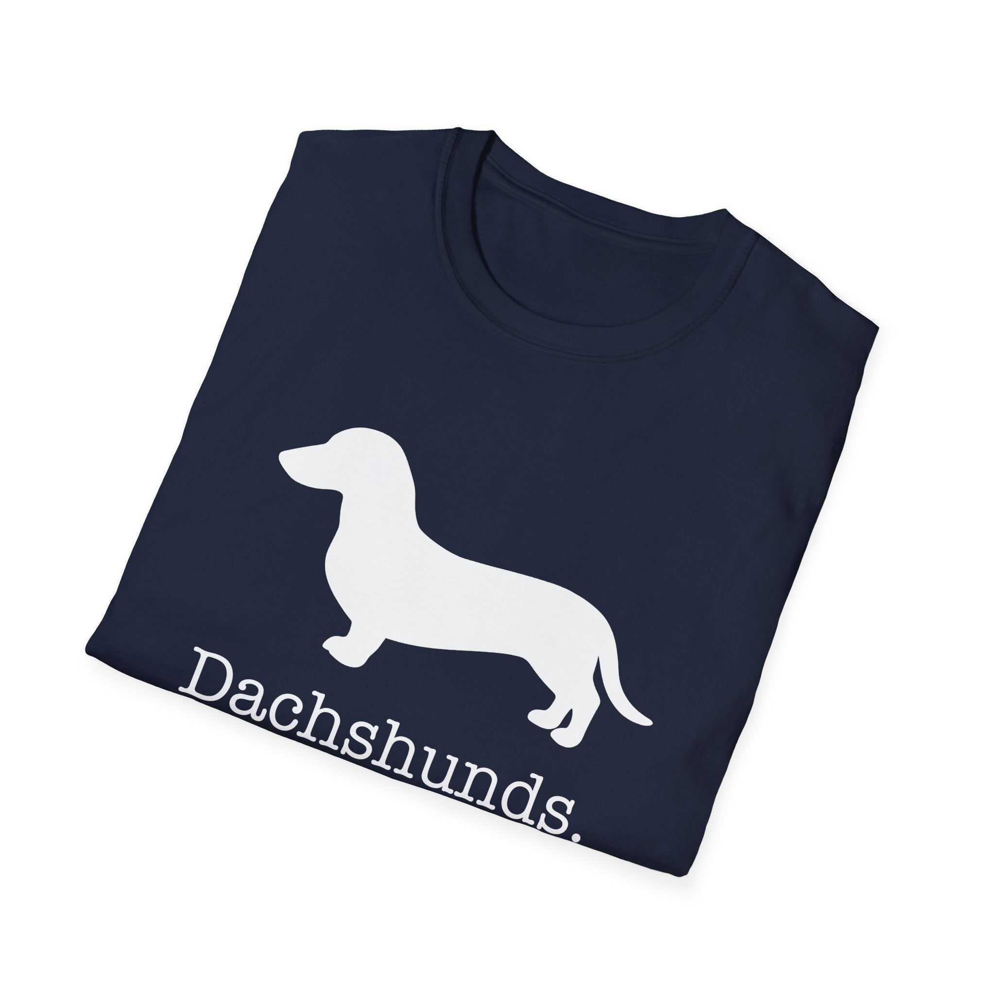 Dachshunds That Is All Short Hair T-Shirt