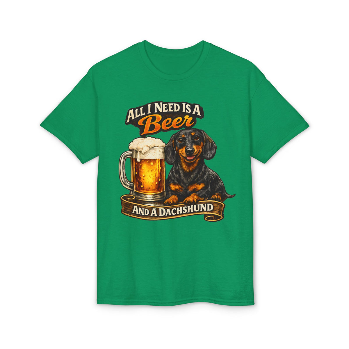 All I Need Is A Beer And A Dachshund T-Shirt