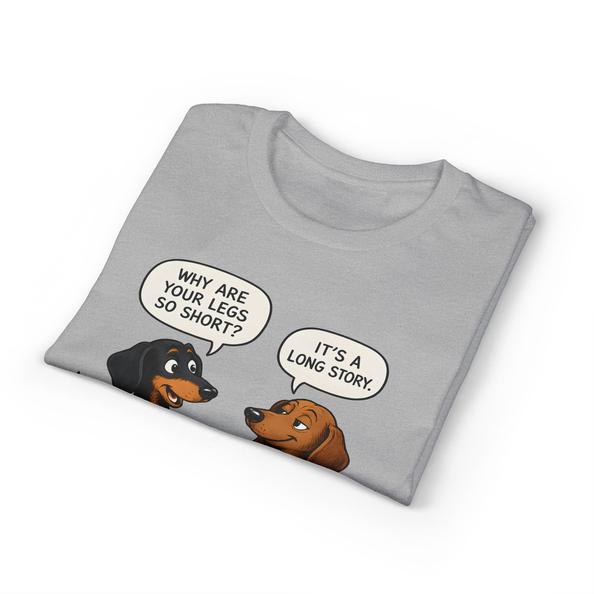 Why Are Your Legs So Short? T-Shirt