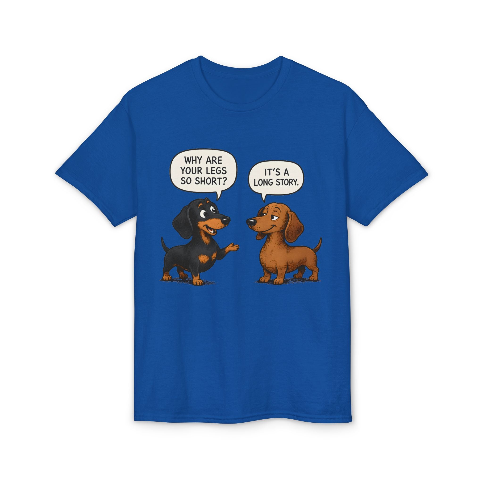 Why Are Your Legs So Short? T-Shirt