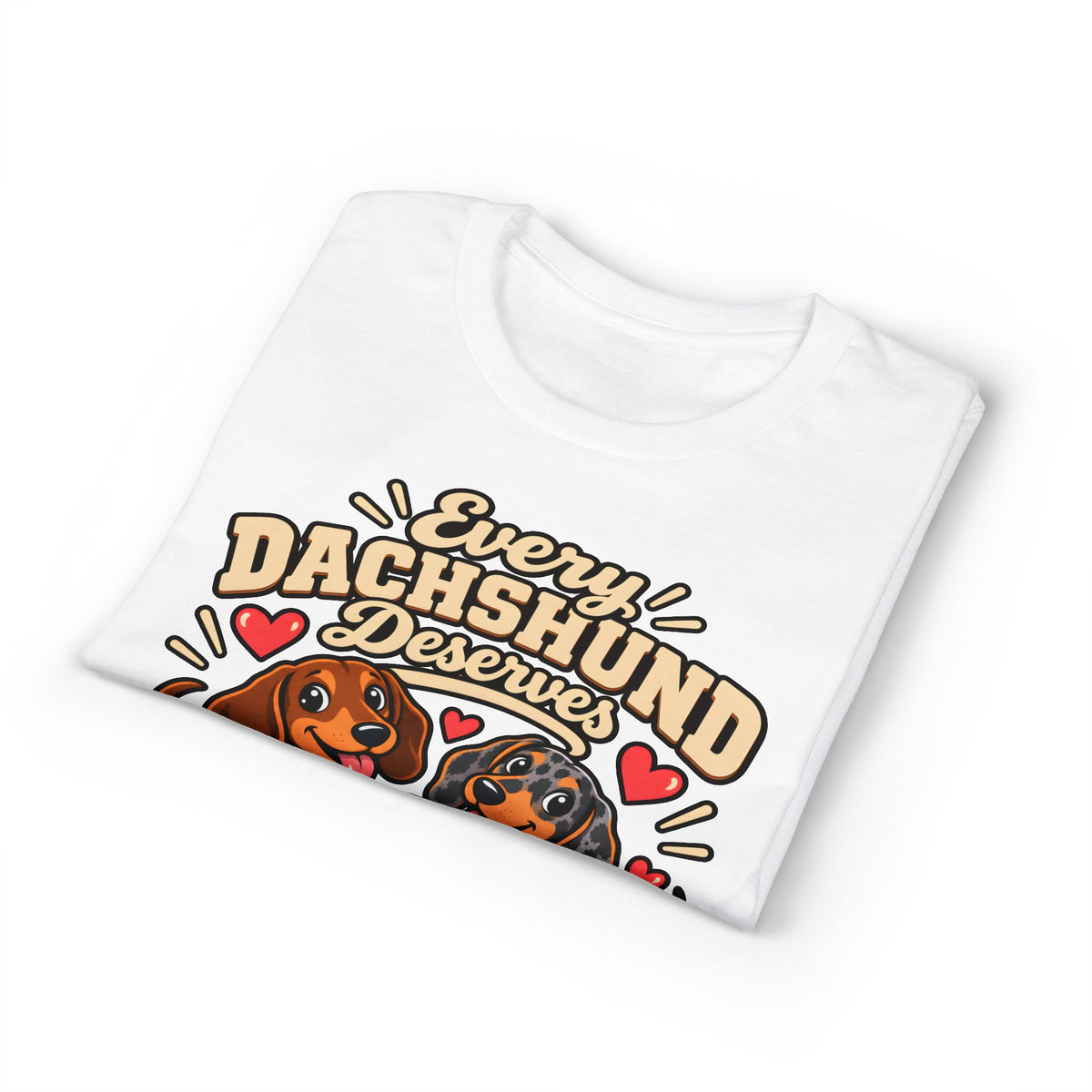 Every Dachshund Deserves A Loving Home T-Shirt