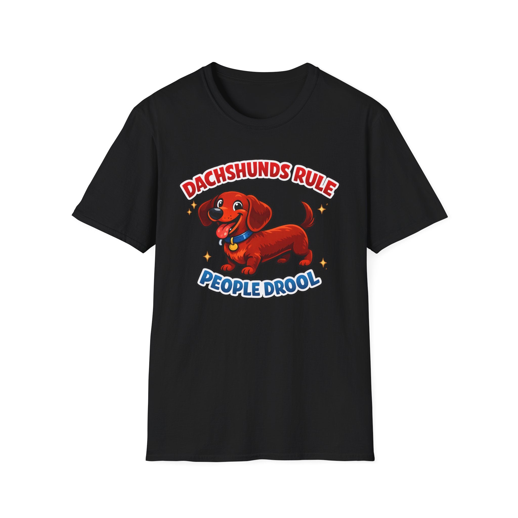 Dachshunds Rule People Drool T-Shirt