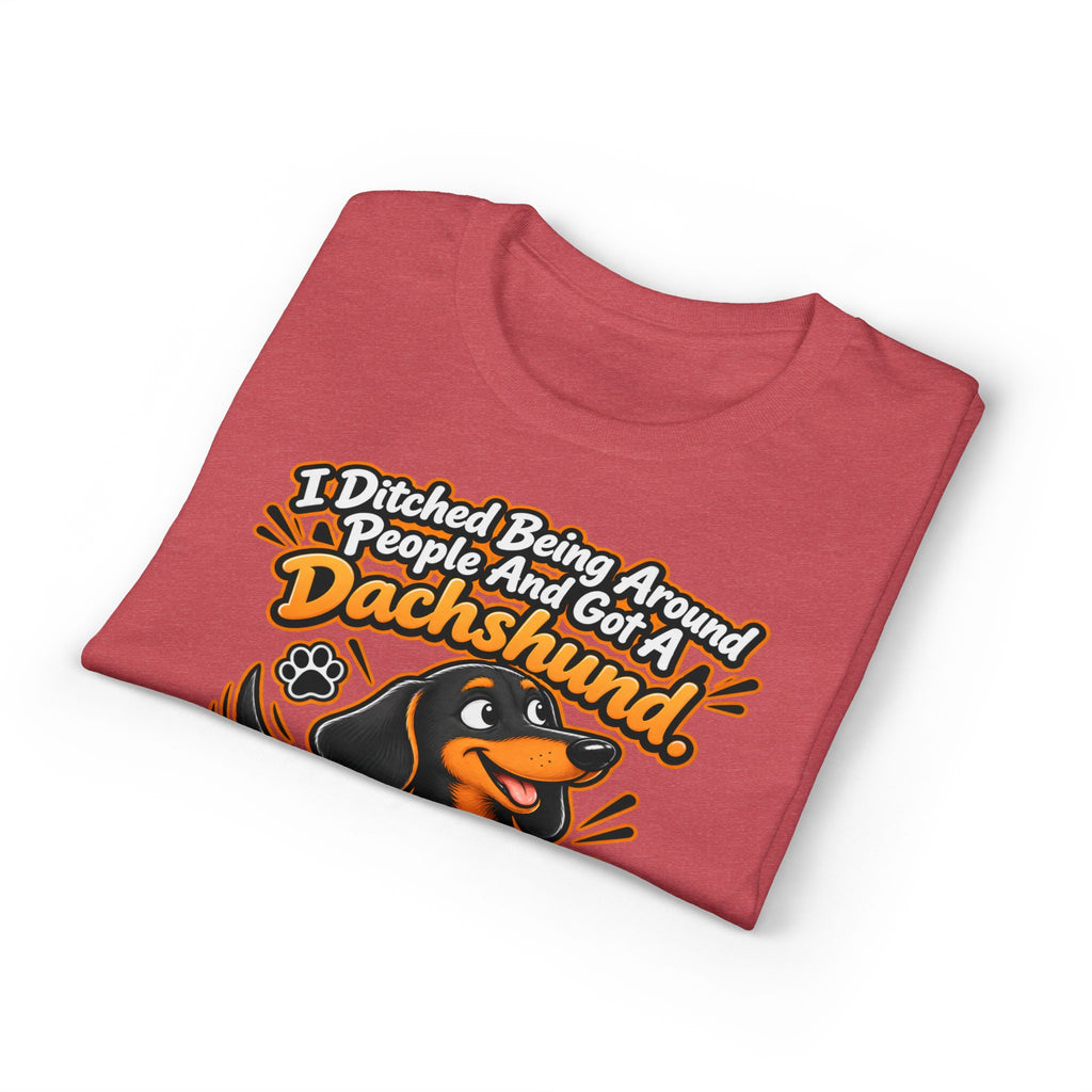 I Ditched Being Around People And Got A Dachshund. Best. Decision. Ever. Men's T-Shirt