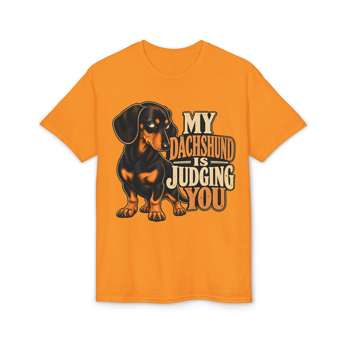 My Dachshund Is Judging You T-Shirt