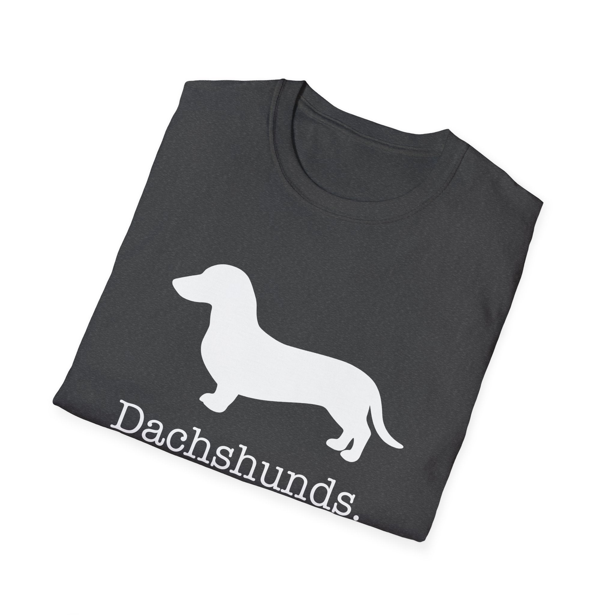 Dachshunds That Is All Short Hair T-Shirt