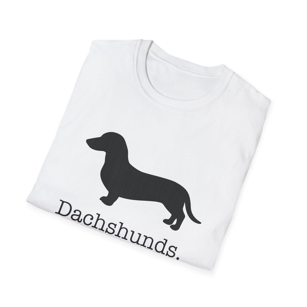 Dachshunds That Is All Short Hair T-Shirt