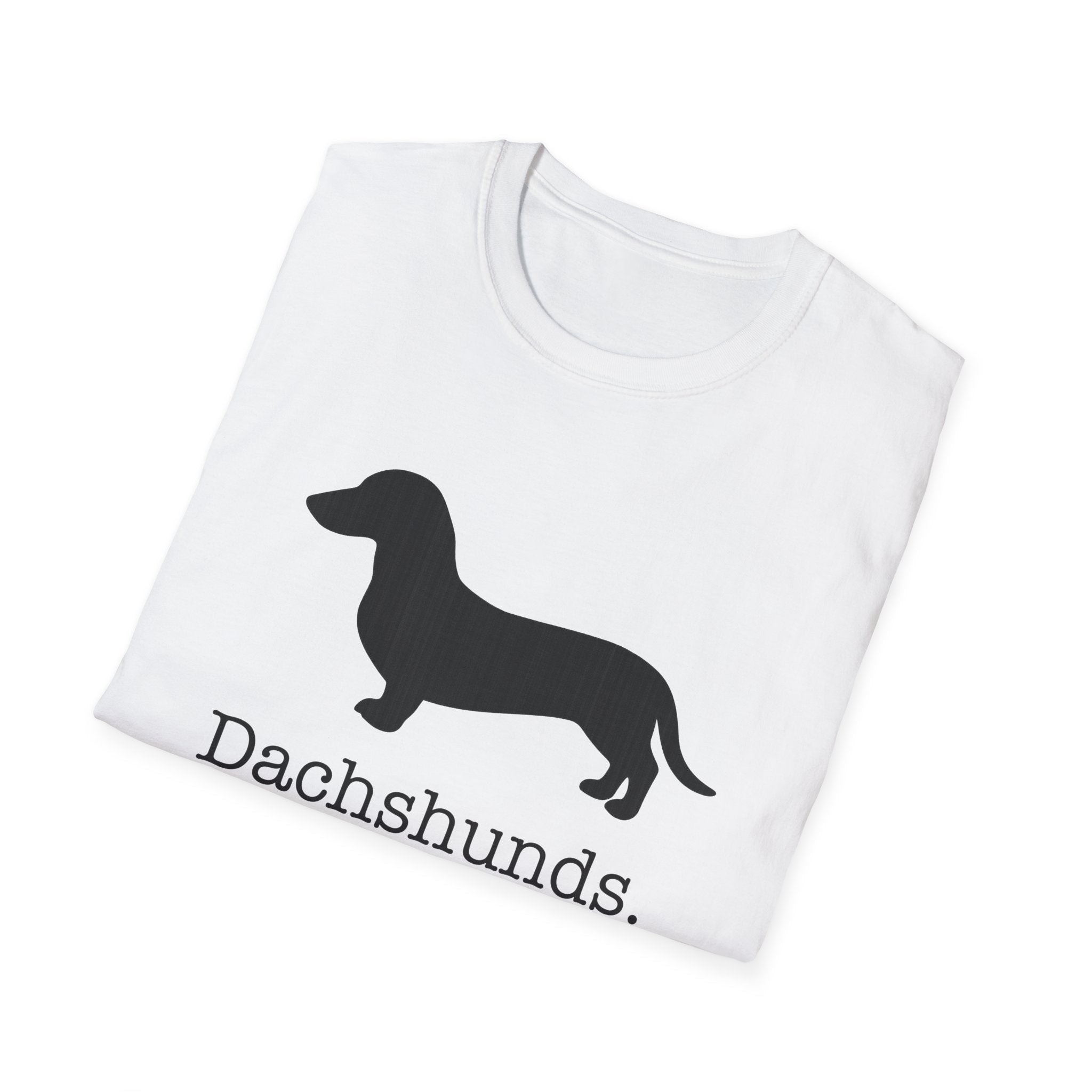 Dachshunds That Is All Short Hair T-Shirt